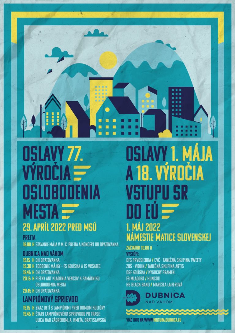 Dubnica nad Váhom, 29.4. a 1.5.2022, Oslavy oslobodenia Dubnice nad Váhom a 1. mája a vstupu do EÚ