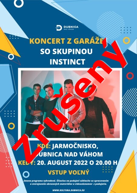 Dubnica nad Váhom, 20.8.2022, Koncert z garáže so skupinou Instinct je zrušený