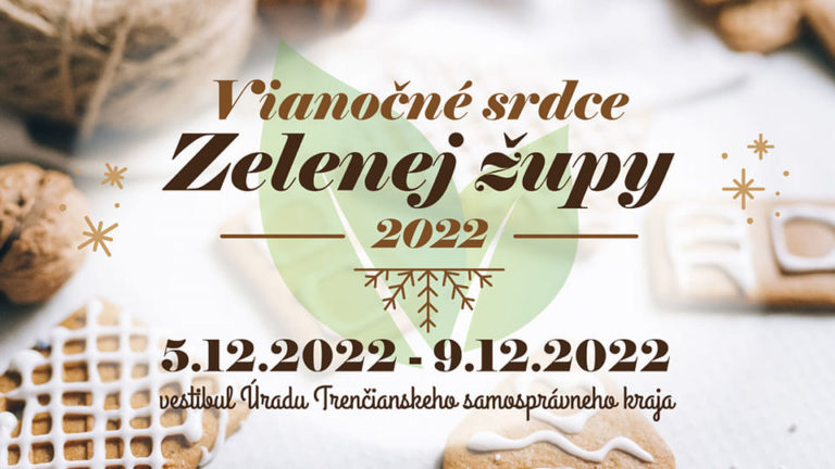 Trenčín, 5. – 9.12.2022, Vianočné srdce Zelenej župy