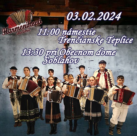 Trenčianske Teplice a Soblahov, 3.2.2024, Harmoniková akadémia