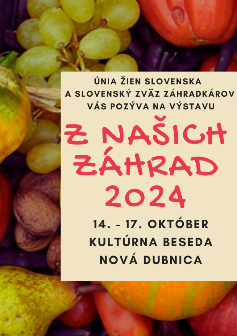 Nová Dubnica, 14. – 17.10.2024, Z našich záhrad