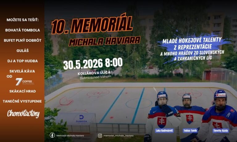 Dubnica nad Váhom, 30.5.2026, 10. Memoriál Michala Haviara v hokejbale