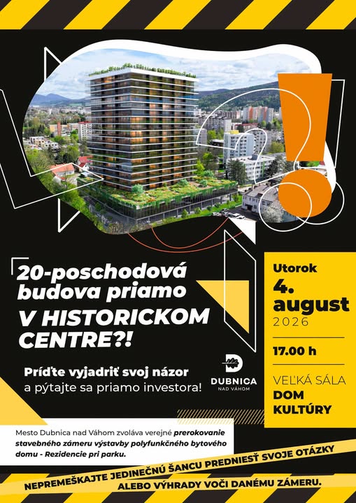 Dubnica nad Váhom, 4.8.2026, 20-poschodová budova priamo v historickom centre?!